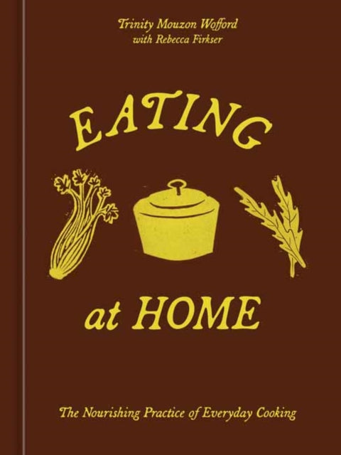 9780593836927, Eating at Home : The Nourishing Practice of Everyday Cooking [A Cookbook]