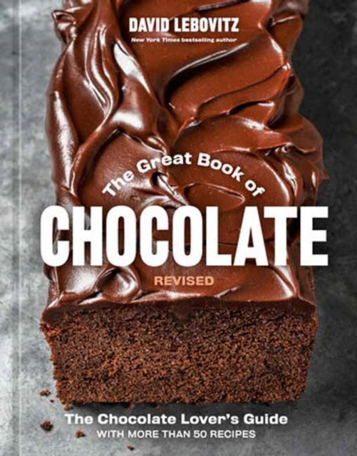 9780593836958, The Great Book of Chocolate, Revised : The Chocolate Lover's Guide with More Than 50 Recipes [A Baking Cookbook]