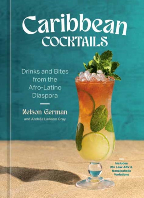 9780593837740, Caribbean Cocktails : Drinks and Bites from the Afro-Latino Diaspora [A Cocktail and Non-Alcoholic Drink Recipe Book]