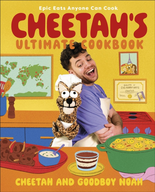 9780593849736, Cheetah's Ultimate Cookbook : Epic Eats Anyone Can Cook