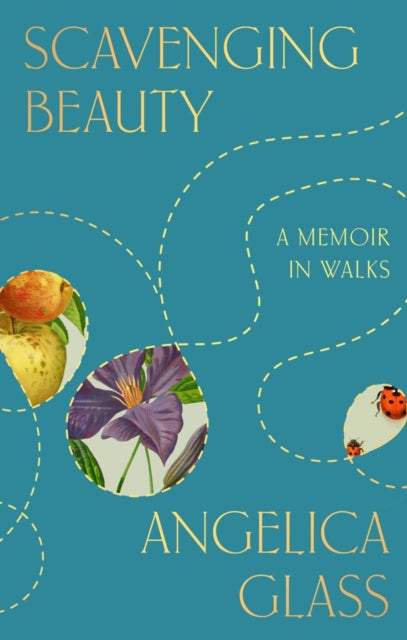9780593855348, Scavenging Beauty : A Memoir in Walks