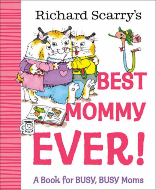 9780593898741, Richard Scarry's Best Mommy Ever! : A Book for BUSY, BUSY Moms