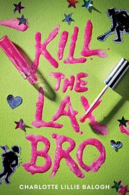 9780593899304, Kill the Lax Bro