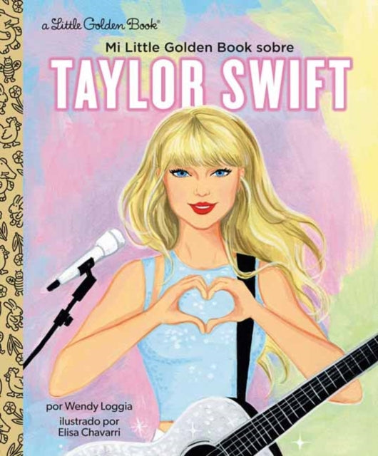 9780593899373-Mi Little Golden Book sobre Taylor Swift (My Little Golden Book About Taylor Swift Spanish Edition)