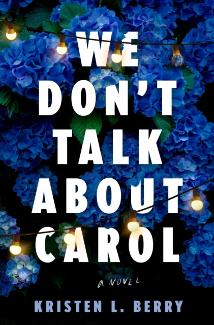 9780593974438-We Don't Talk About Carol : A Novel