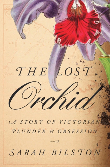 9780674272606-The Lost Orchid : A Story of Victorian Plunder and Obsession