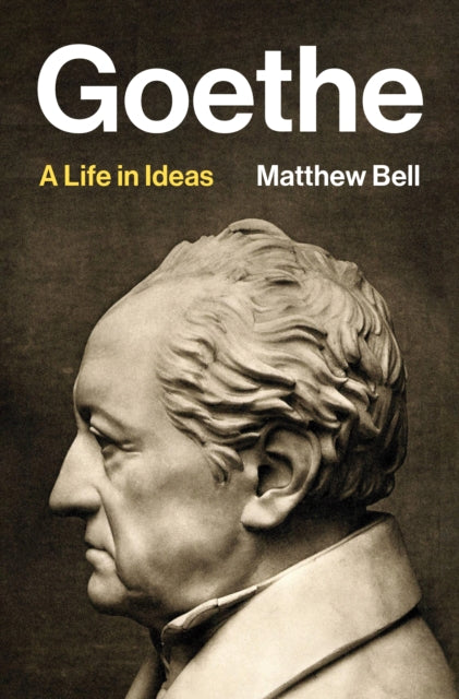9780691153957, Goethe : A Life in Ideas
