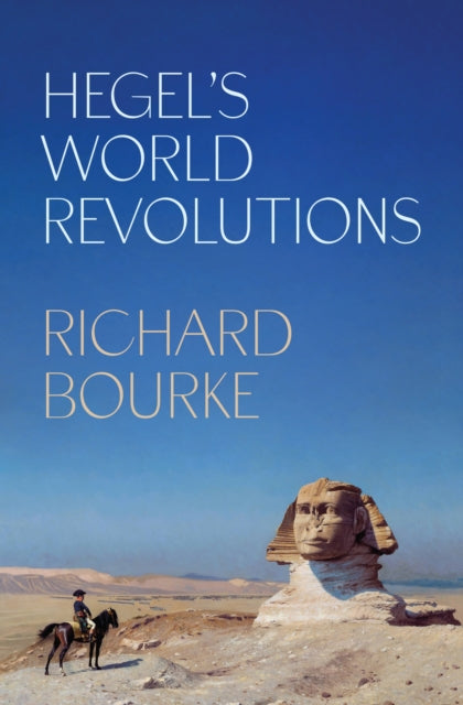 9780691253121, Hegel's World Revolutions