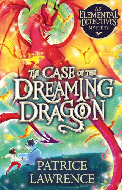 9780702315657, The Case of the Dreaming Dragon: an Elemental Detectives Mystery