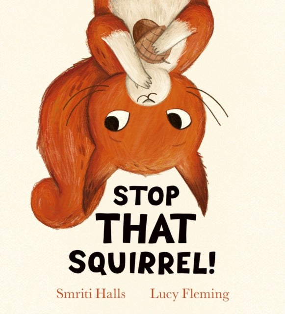 9780702341731, Stop That Squirrel! (HB)