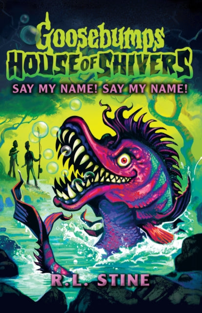 9780702342561-Goosebumps: House of Shivers 4: Say My Name! Say My Name!