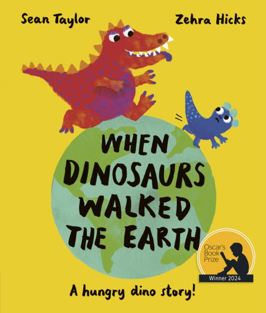 9780711277212-When Dinosaurs Walked the Earth : WINNER of the Oscar's Book Prize 2024