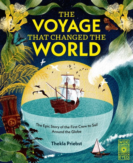 9780711293472, The Voyage That Changed The World : The Epic Story of The First Crew to Sail Around the Globe