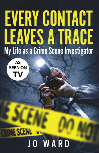 9780711294837-Every Contact Leaves a Trace : My Life as a Crime Scene Investigator