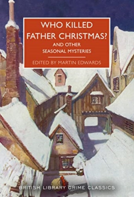 9780712354783-Who Killed Father Christmas? : And Other Seasonal Mysteries