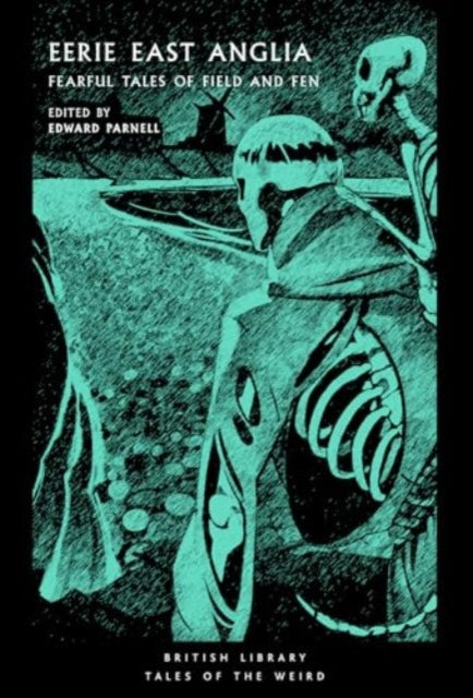9780712355711-Eerie East Anglia : Fearful Tales of Field and Fen