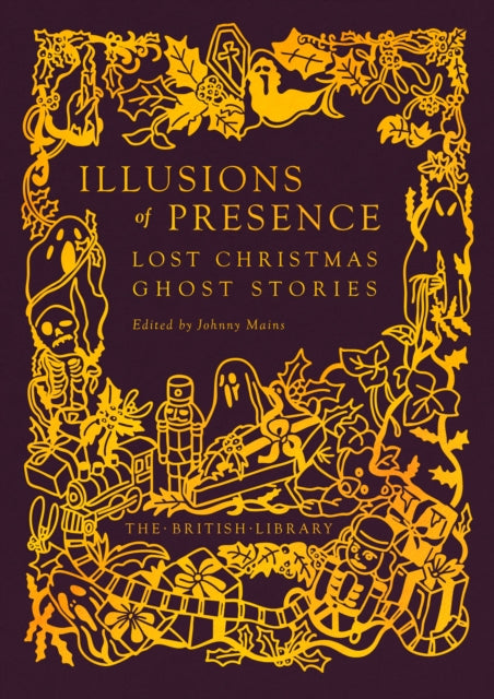 9780712355933, Illusions of Presence : Lost Christmas Ghost Stories