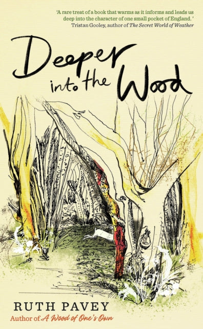 9780715654286-Deeper Into the Wood : a year in the life of an amateur naturalist, by the author of critically acclaimed 'A Wood of One's Own'
