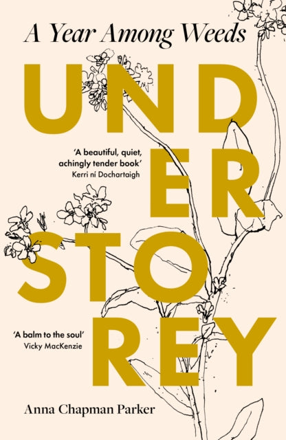 9780715655689-Understorey : A Year Among Weeds