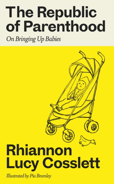 9780715655856, The Republic of Parenthood : On Bringing Up Babies