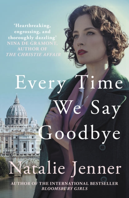 9780749030261-Every Time We Say Goodbye : 'Heartbreaking, engrossing, and thoroughly dazzling' - Nina de Gramont, author of The Christie Affair