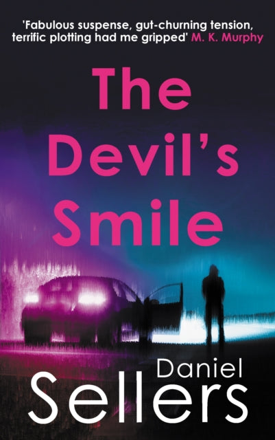 9780749032760, The Devil's Smile : The chilling crime novel from bestselling author Daniel Sellers