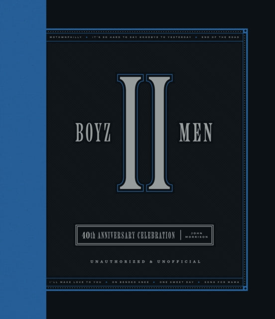 9780760395028-Boyz II Men 40th Anniversary Celebration : Unofficial & Unauthorized