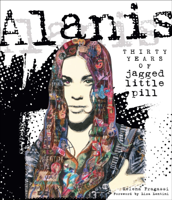 9780760395677, Alanis : Thirty Years of Jagged Little Pill