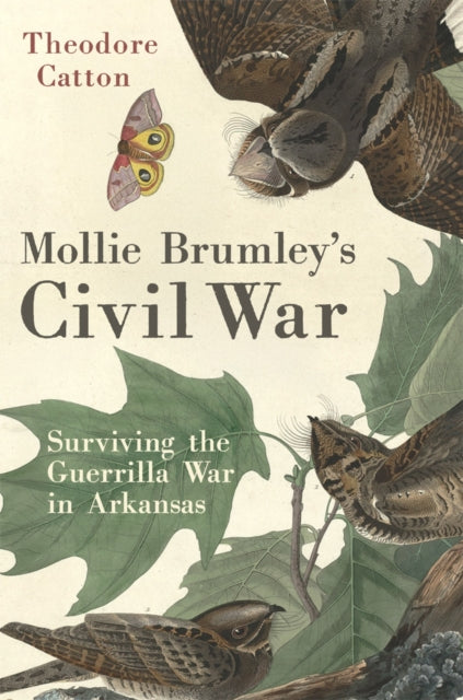9780806196503, Mollie Brumley's Civil War : Surviving the Guerrilla War in Arkansas