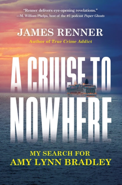 9780806543352, A Cruise to Nowhere : My Search for Amy Lynn Bradley