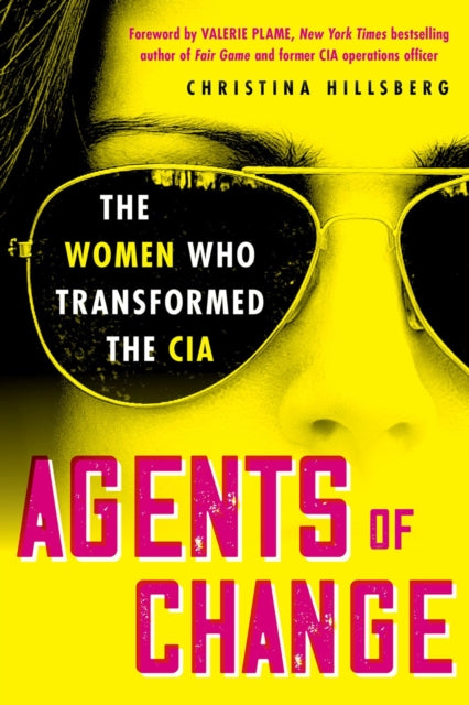 9780806543499-Agents of Change : The Women Who Transformed the CIA