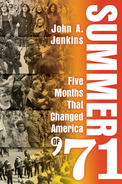 9780806544465, Summer of '71 : Five Months That Changed America