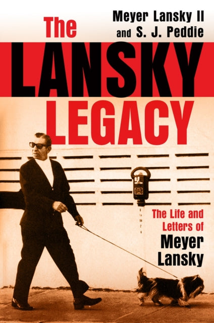 9780806544977, The Lansky Legacy : The Life and Letters of Meyer Lansky