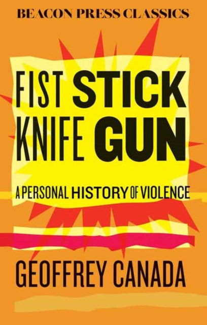 9780807026410, Fist Stick Knife Gun : A Personal History of Violence