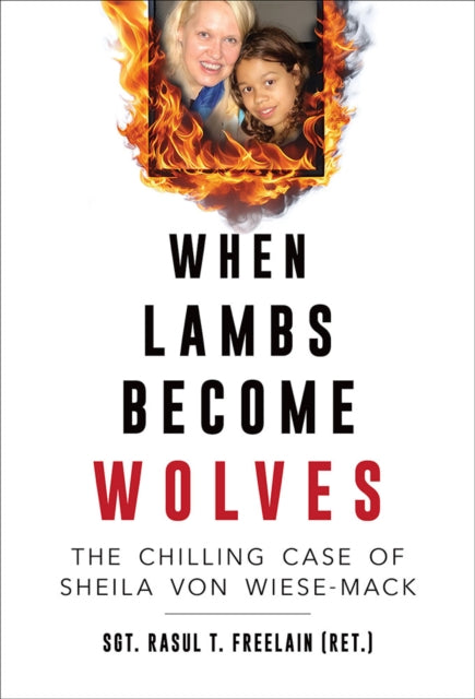 9780809339969, When Lambs Become Wolves : The Chilling Case of Sheila Von Wiese-Mack