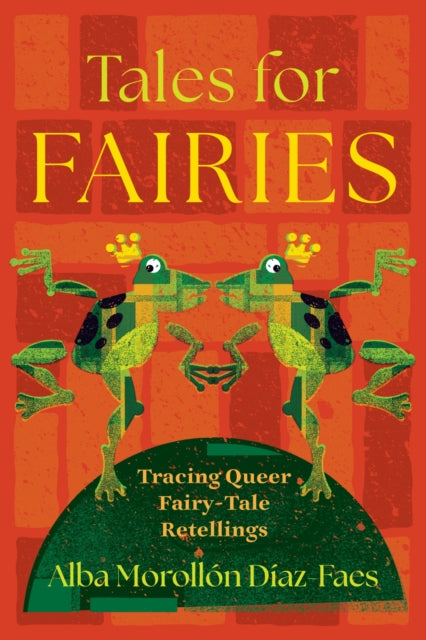 9780814350430, Tales for Fairies : Tracing Queer Fairy-Tale Retellings