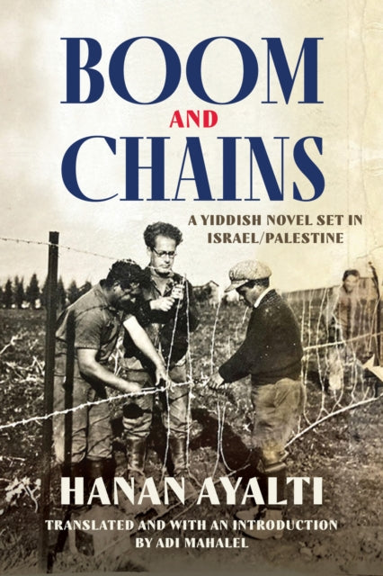9780814351796, Boom and Chains : A Yiddish Novel Set in Israel/Palestine