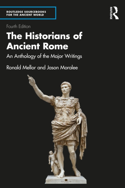 9780815393672, The Historians of Ancient Rome : An Anthology of the Major Writings