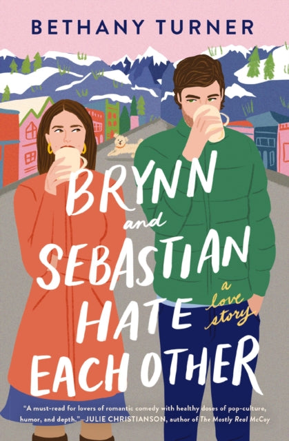 9780840706874-Brynn and Sebastian Hate Each Other : A Small Town Enemies-to-Lovers Rom-Com