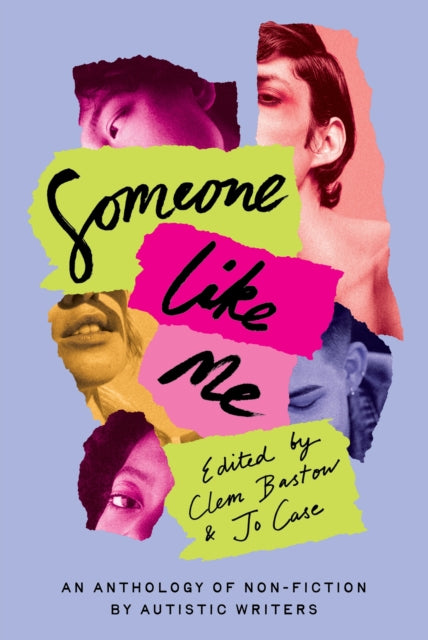 9780857309266, Someone Like Me : An Anthology of Non-Fiction by Autistic Writers