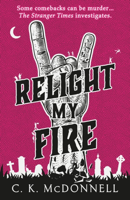 9780857505354-Relight My Fire : (The Stranger Times 4)