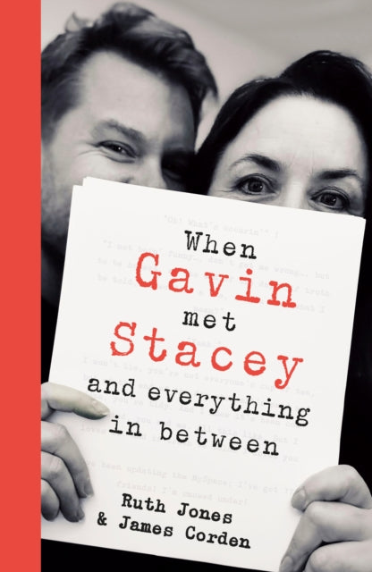 9780857507440, When Gavin Met Stacey and Everything in Between : A Story of Love and Friendship