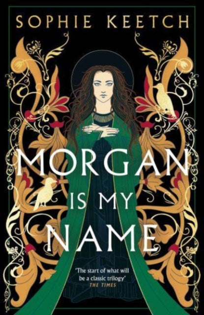 9780861545216-Morgan Is My Name : The sensational retelling of Arthurian legend
