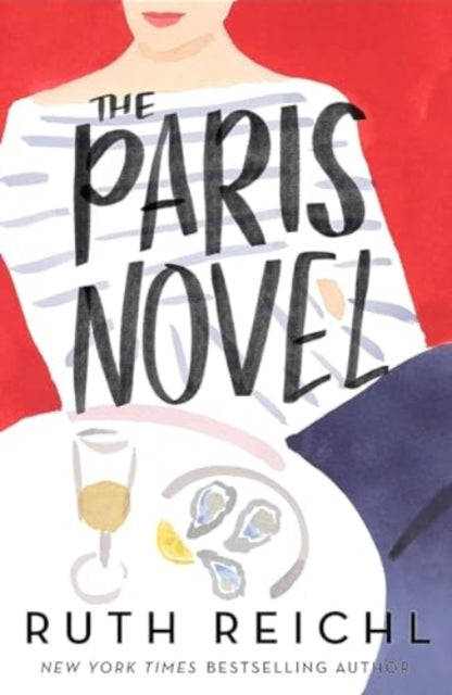 9780861548835-The Paris Novel : The gorgeously uplifting new novel about living - and eating - deliciously