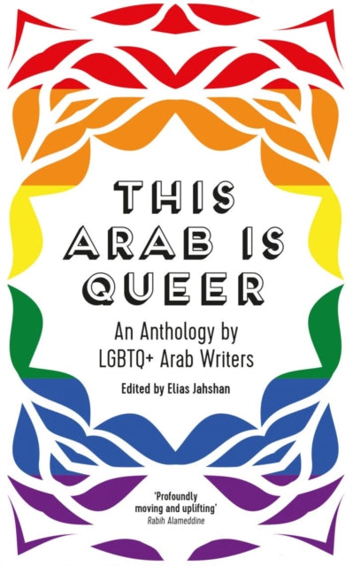 9780863564789-This Arab Is Queer : An Anthology by LGBTQ+ Arab Writers