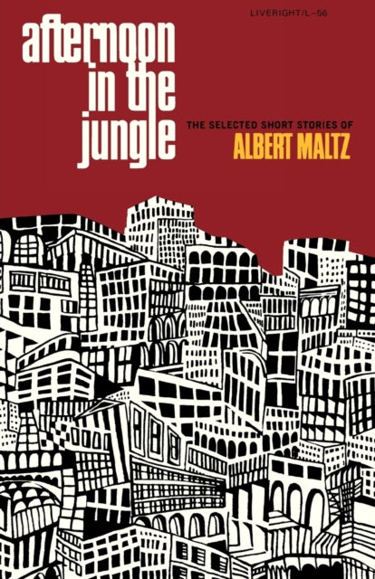9780871402561, Afternoon in the Jungle : The Selected Short Stories of Albert Maltz
