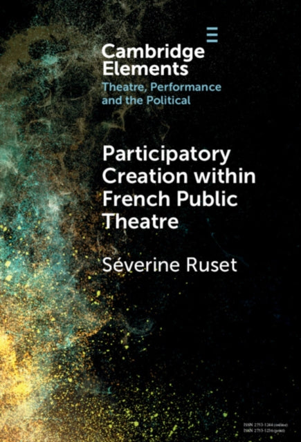 9781009530071, Participatory Creation within French Public Theatre