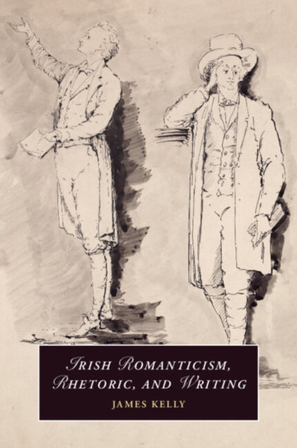 9781009605793, Irish Romanticism, Rhetoric, and Writing