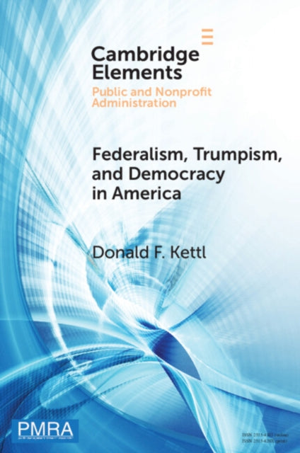 9781009785617, Federalism, Trumpism, and Democracy in America