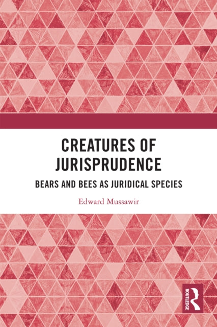 9781032101859, Creatures of Jurisprudence : Bears and Bees as Juridical Species